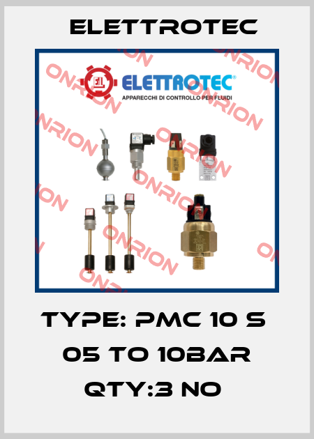 TYPE: PMC 10 S  05 TO 10BAR QTY:3 NO  Elettrotec