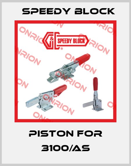 Piston for 3100/AS Speedy Block