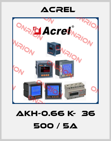 AKH-0.66 K-Φ36 500 / 5A Acrel