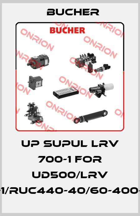 Up supul LRV 700-1 for UD500/LRV 700-1/RUC440-40/60-400-50// Bucher