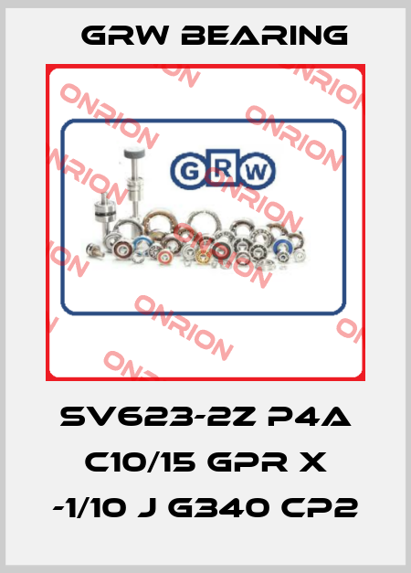 SV623-2Z P4A C10/15 GPR X -1/10 J G340 CP2 GRW Bearing