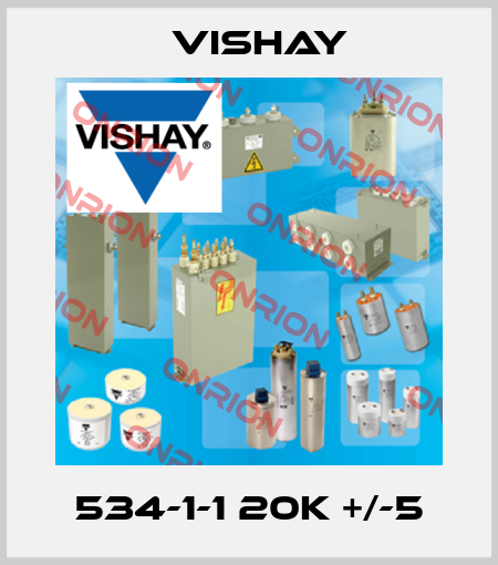 534-1-1 20K +/-5 Vishay