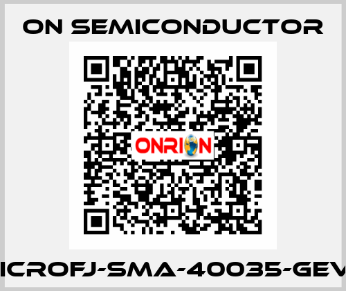 MICROFJ-SMA-40035-GEVB On Semiconductor