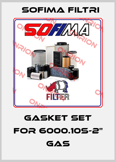 gasket set for 6000.10S-2" GAS Sofima Filtri