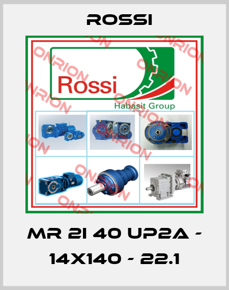 MR 2I 40 UP2A - 14x140 - 22.1 Rossi