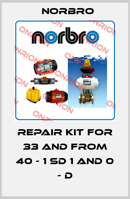 Repair kit for 33 AND FROM 40 - 1 SD 1 AND 0 - D Norbro