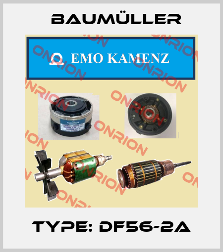 Type: DF56-2A Baumüller