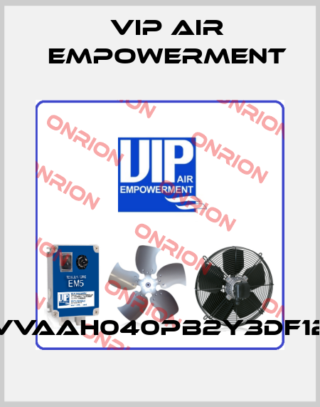 VVAAH040PB2Y3DF12 VIP AIR EMPOWERMENT