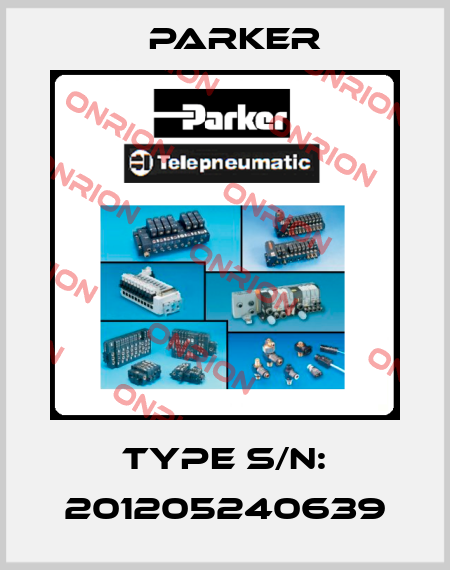 Type S/N: 201205240639 Parker