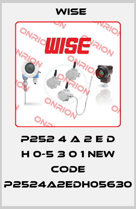 P252 4 A 2 E D H 0-5 3 0 1 new code P2524A2EDH05630 Wise