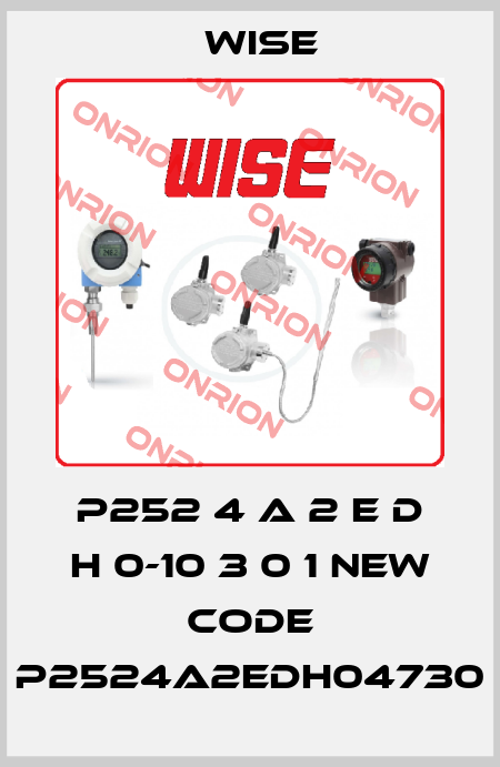 P252 4 A 2 E D H 0-10 3 0 1 new code P2524A2EDH04730 Wise