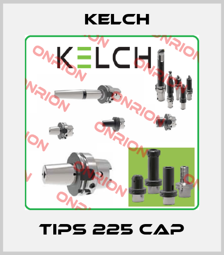 Tips 225 Cap Kelch