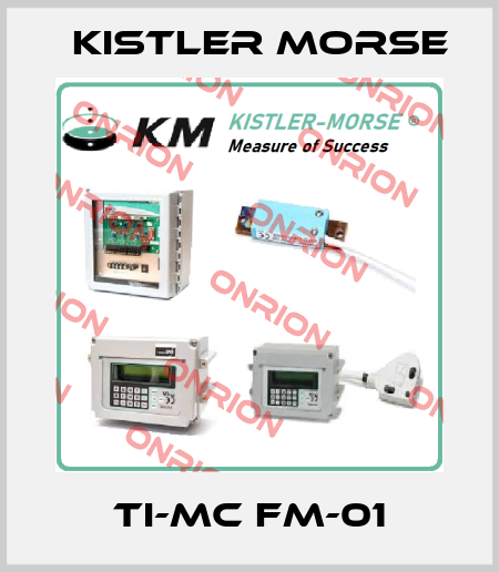 TI-MC FM-01 KISTLER MORSE