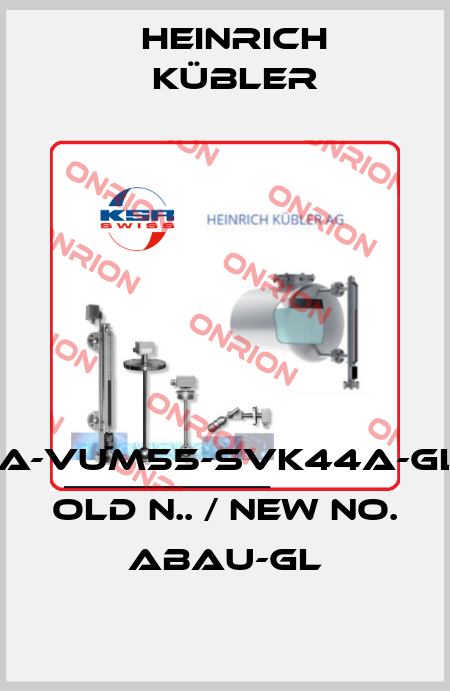 ALBA-VUM55-SVK44A-GL/BV old N.. / new No. ABAU-GL Heinrich Kübler