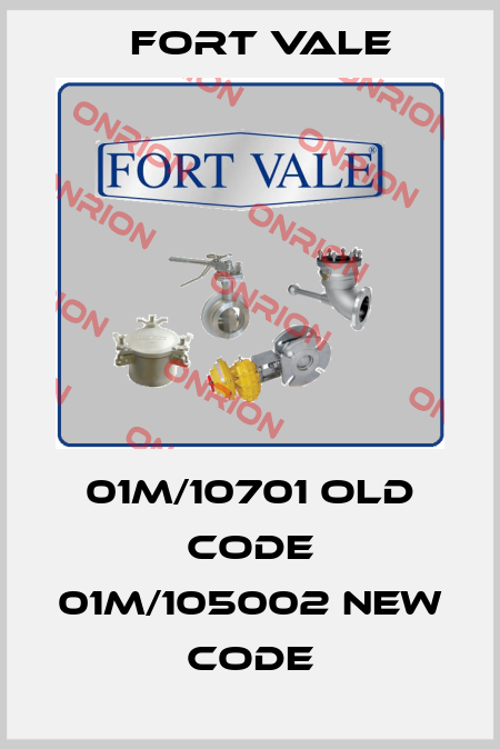 01M/10701 old code 01M/105002 new code Fort Vale