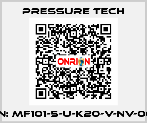 P/N: MF101-5-U-K20-V-NV-002 Pressure Tech