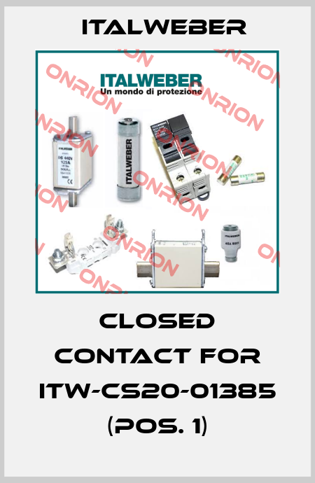 Closed contact for ITW-CS20-01385 (Pos. 1) Italweber