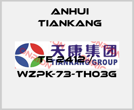TE 2412 /  WZPK-73-TH03G Anhui Tiankang