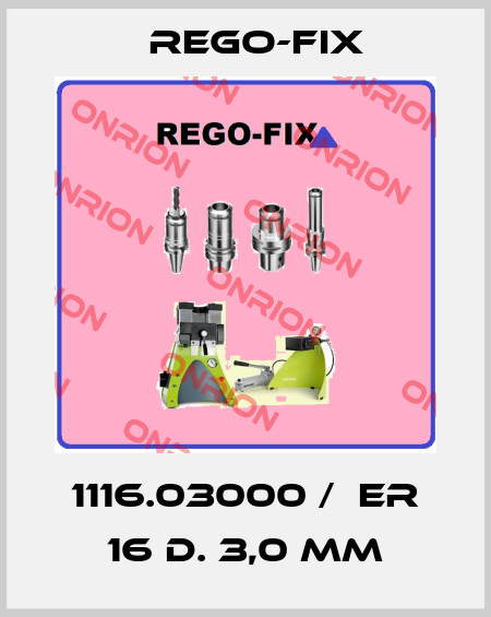 1116.03000 /  ER 16 D. 3,0 mm Rego-Fix