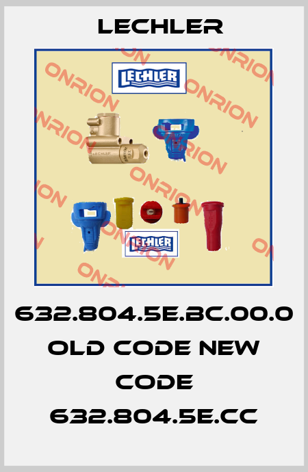 632.804.5E.BC.00.0 old code new code 632.804.5E.CC Lechler