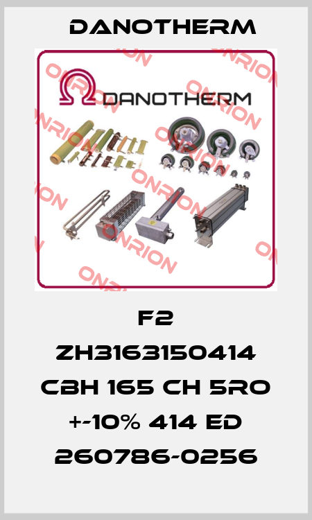 f2 zh3163150414 cbh 165 ch 5ro +-10% 414 ed 260786-0256 Danotherm