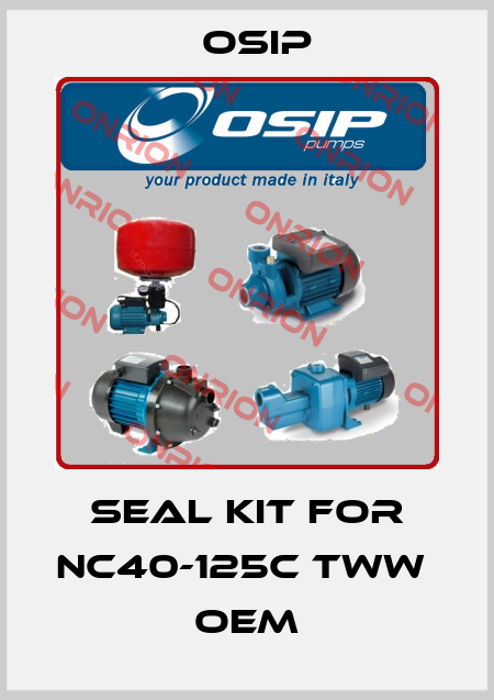 SEAL KIT FOR NC40-125C TWW  OEM Osip