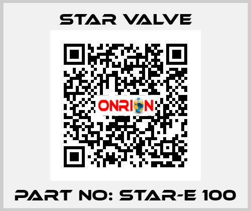 part no: STAR-E 100 Star Valve