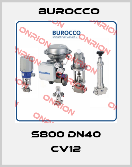 S800 DN40 CV12 Burocco
