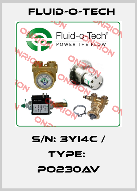 S/N: 3YI4C / TYPE:  PO230AV Fluid-O-Tech