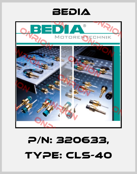 p/n: 320633, type: CLS-40 Bedia