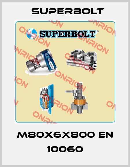 M80X6X800 EN 10060 Superbolt