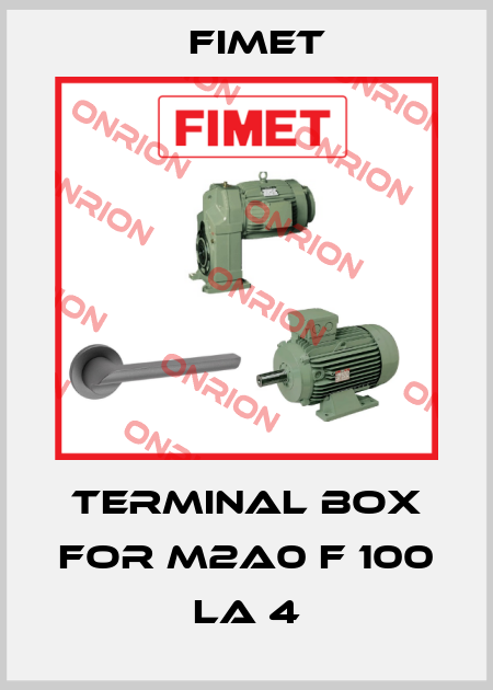 Terminal box for M2A0 F 100 LA 4 Fimet