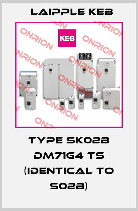 Type SK02B DM71G4 TS (identical to S02B) LAIPPLE KEB