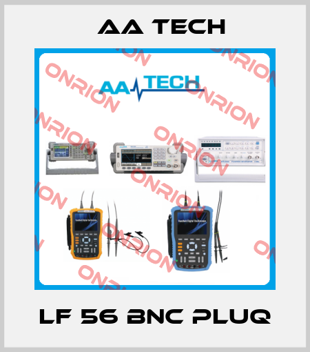 Lf 56 bnc pluq Aa Tech