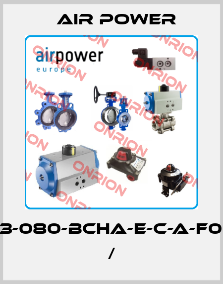 FWA-23-080-BCHA-E-C-A-F05-V11-F / Air Power