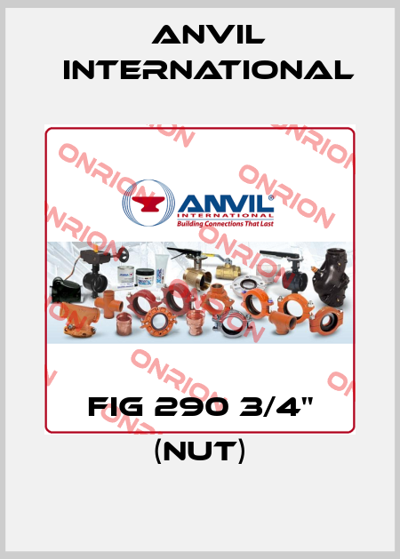 FIG 290 3/4" (nut) Anvil International