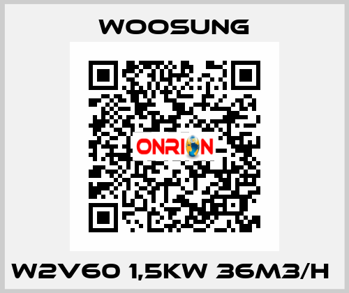 W2V60 1,5KW 36M3/H  WOOSUNG