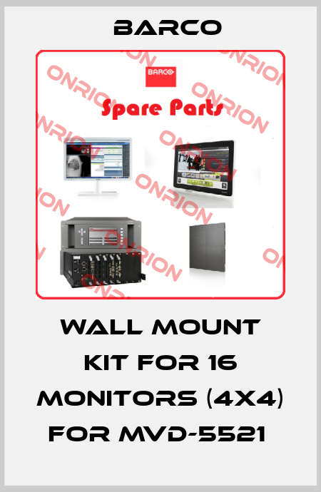 WALL MOUNT KIT FOR 16 MONITORS (4X4) FOR MVD-5521  Barco