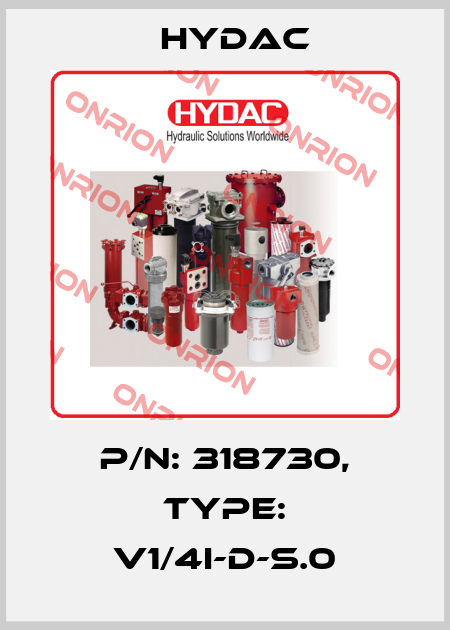P/N: 318730, Type: V1/4I-D-S.0 Hydac