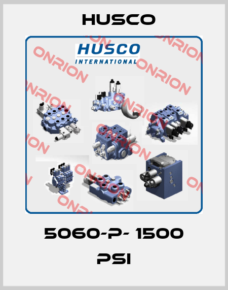 5060-P- 1500 PSI Husco