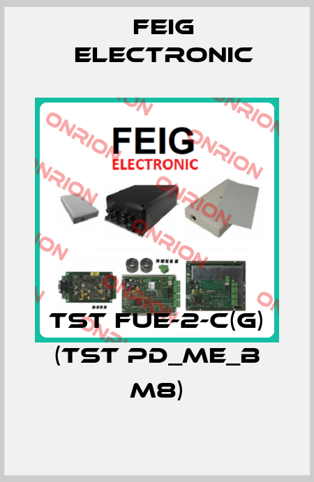 TST FUE-2-C(G) (TST PD_ME_B M8) FEIG ELECTRONIC