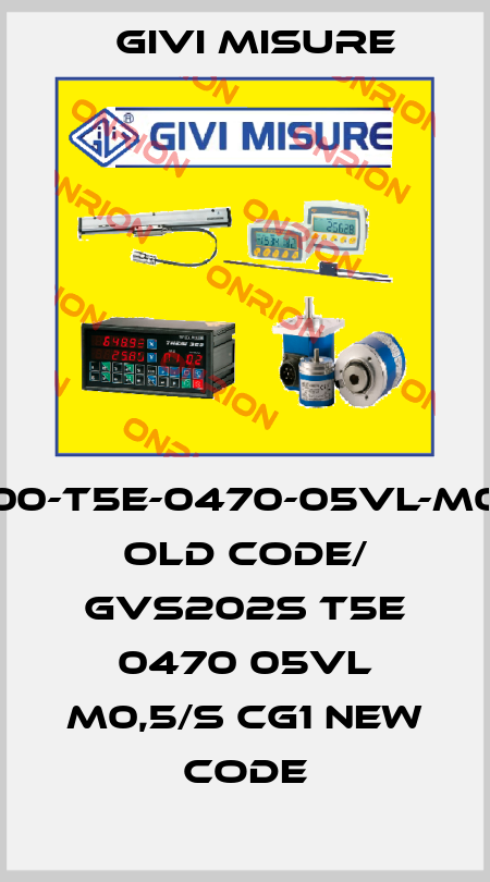 GVS200-T5E-0470-05VL-M0.5-CG1 old code/ GVS202S T5E 0470 05VL M0,5/S CG1 new code Givi Misure