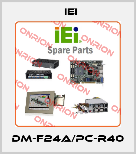 DM-F24A/PC-R40 IEI