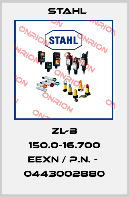 ZL-B 150.0-16.700 EEXN / p.n. -  0443002880 Stahl