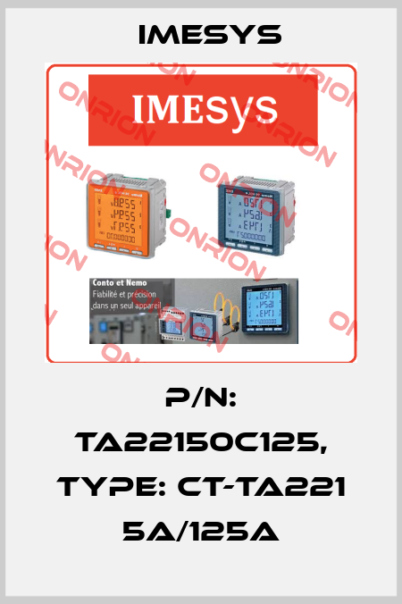 P/N: TA22150C125, Type: CT-TA221 5A/125A Imesys