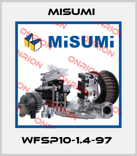 WFSP10-1.4-97  Misumi