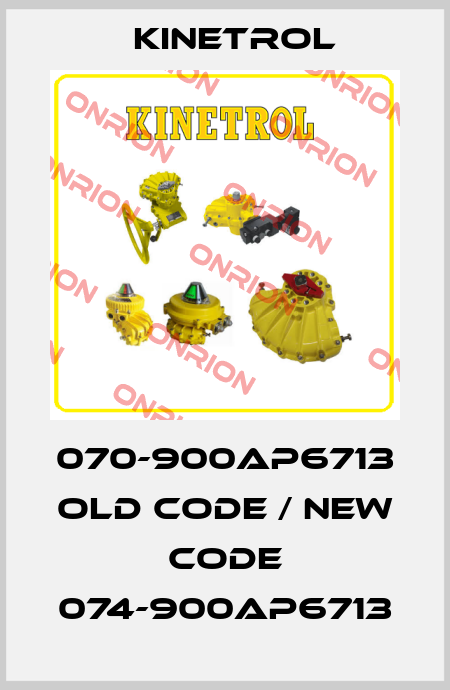 070-900AP6713 old code / new code 074-900AP6713 Kinetrol