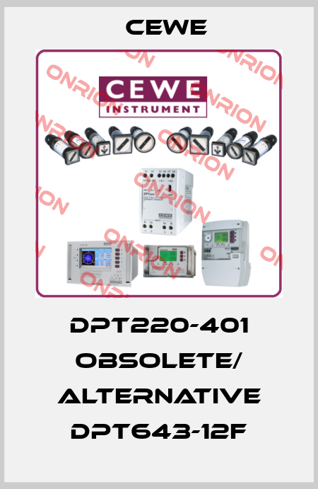 DPT220-401 obsolete/ alternative DPT643-12F Cewe