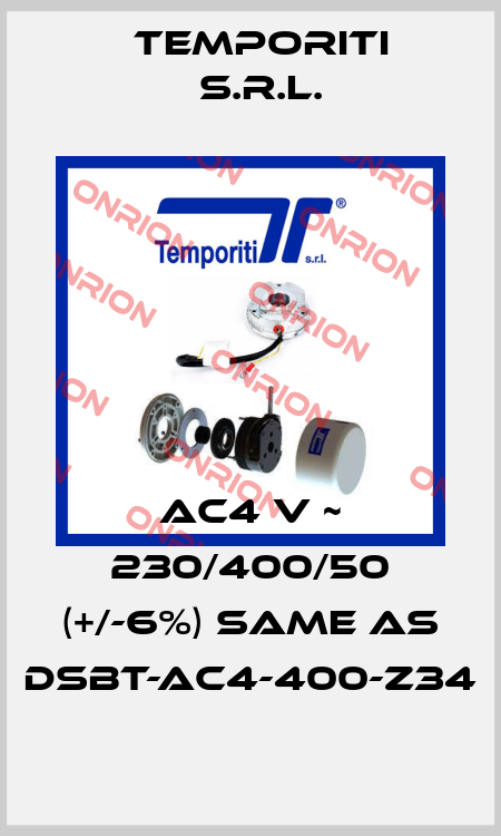 AC4 V ~ 230/400/50 (+/-6%) Same as DSBT-AC4-400-Z34 Temporiti s.r.l.