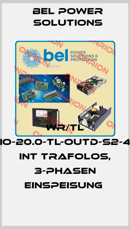 WR/TL TRIO-20.0-TL-OUTD-S2-400 INT TRAFOLOS, 3-PHASEN EINSPEISUNG  Bel Power Solutions